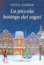 HARPER FIONA, La piccola bottega dei sogni
