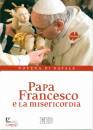 immagine di Papa Francesco e la misericordia