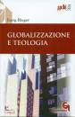 RIEGER JOERG, Globalizzazione e teologia