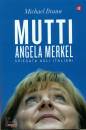 BRAUN MICHAEL, Mutti Angela MERKEL