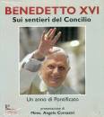 BENEDETTO XVI, Sui sentieri del concilio