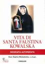 MICHALENKO SOPHIA, Vita di Santa Faustina Kowalska