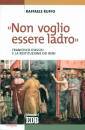 RUFFO RAFFAELE, Non voglio essere ladro