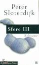 SLOTERDIJK PETER, Sfere III. schiume. sferologia plurale