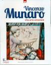 VINCENZO MUNARO, Vincenzo Munaro vita arte emozioni