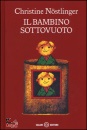 NOSTLINGER CHRISTINE, Il bambino sottovuoto