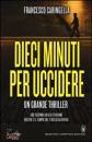 CARINGELLA, Dieci minuti per uccidere