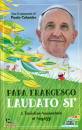 PAPA FRANCESCO, Laudato si