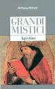 WIELAND WOLFGANG, Agostino - Grandi mistici
