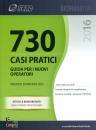 CENTRO STUDI FISCALE, 730/2016 casi pratici. Guida per nuovi operatori
