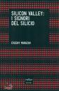 MOROZOV, EVGENY, Silicon valley: i signori del silicio