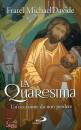 FRATEL MICHAEL DAVID, La quaresima Un