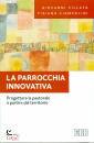 VILLATA - CIAMPOLINI, La parrocchia innovativa