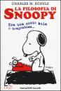 Schulz Charles M., Filosofia di snoopy (la)