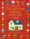 AMERY HEATHER, Le prime cento parole in inglese