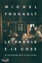 FOUCAULT MICHEL, Le parole e le cose