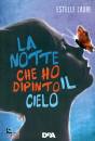 ESTELLE LAURE, La notte che ho dipinto il cielo