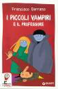 SERRANO FRANCISCO, I piccoli vampiri e il professore