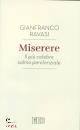 RAVASI GIANFRANCO, Miserere Il pi celebre salmo penitenziale