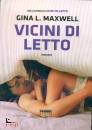 Maxwell Gina, Vicini di letto