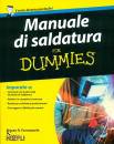 FARNSWORTH STEVEN, Manuale di saldatura for dummies