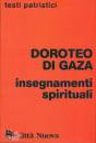 DOROTEO DI GAZA, Insegnamenti spirituali