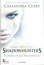 CLARE CASSANDRA, Signora della mezzanotte Shadowhunters 1