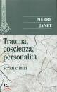 JANET PIERRE, Trauma, coscienza, personalita