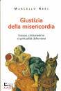 NERI MARCELLO, Giustizia della misericordia