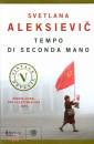 Aleksievic Svetlana, Tempo di seconda mano