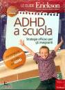 ERICKSON, ADHD a scuola