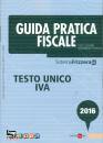 GOBBI - POSTAL, Testo unico IVA 2016 - Guida pratica fiscale