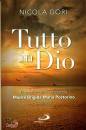 GORI NICOLA, Tutto in Dio Madre Brigida Maria Pastorino