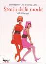 COLE - DEIHL, Storia della moda dal 1850 a oggi