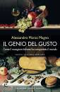 MARZO MAGNO ALESSAND, Il genio del gusto