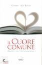 RUSSO COSIMO LUIGI, Il cuore comune Omaggio alla vita matrimoniale
