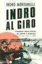 Montanelli Indro, Indro al giro
