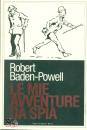 BADEN-POWELL ROBERT, Le mie avventure di spia
