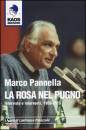 PALAZZOLO L (CUR), Marco Pannella. La rosa nel pugno