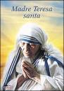 AA.VV., Madre Teresa santa