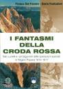 DEL FAVERO-FONTANIVE, I fantasmi della Croda Rossa