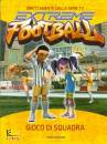 MONDADORI, Extreme football 4. Gioco di squadra