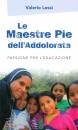 LESSI VALERIO, Le maestre pie dell