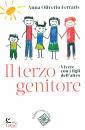 OLIVERIO FERRARIS A., IL terzo genitore. vivere con i figli dell