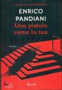 Pandiani Enrico, Una pistola come la tua