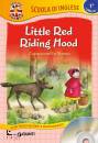 SCUOLA DI INGLESE, Litle red riding hood livello 1