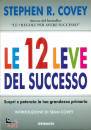 COVEY STEPHEN, Le 12 leve del successo