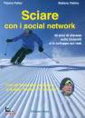 FATTOR - VIETINA, Sciare con i social network
