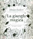 BASFORD JOHANNA, La giungla magica