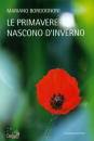 BORGOGNONI MARIANO, Le primavere nascono d